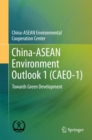 Image for China-ASEAN Environment Outlook 1 (CAEO-1): Towards Green Development