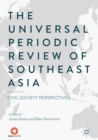 Image for The universal periodic review of Southeast Asia: civil society perspectives
