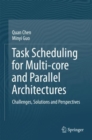 Image for Task Scheduling for Multi-core and Parallel Architectures: Challenges, Solutions and Perspectives