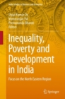 Image for Inequality, Poverty and Development in India: Focus on the North Eastern Region