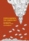 Image for Confucianism and the Chinese self: re-examining Max Weber&#39;s China