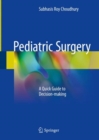 Image for Pediatric Surgery: A Quick Guide to Decision-making