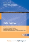 Image for Data Science : Third International Conference of Pioneering Computer Scientists, Engineers and Educators, ICPCSEE 2017, Changsha, China, September 22-24, 2017, Proceedings, Part I