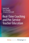 Image for Real-Time Coaching and Pre-Service Teacher Education