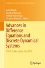 Image for Advances in Difference Equations and Discrete Dynamical Systems : ICDEA, Osaka, Japan, July 2016