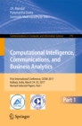 Image for Computational intelligence, communications, and business analytics.: first International Conference, CICBA 2017, Kolkata, India, March 24-25, 2017, Revised selected papers : 775