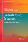 Image for Understanding Education: History, Politics and Practice