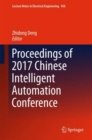 Image for Proceedings of 2017 Chinese Intelligent Automation Conference