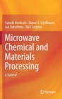 Image for Microwave Chemical and Materials Processing : A Tutorial