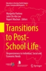 Image for Transitions to Post-School Life: Responsiveness to Individual, Social and Economic Needs
