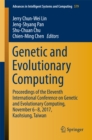 Image for Genetic and Evolutionary Computing: Proceedings of the Eleventh International Conference on Genetic and Evolutionary Computing, November 6-8, 2017, Kaohsiung, Taiwan