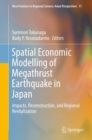 Image for Spatial Economic Modelling of Megathrust Earthquake in Japan: Impacts, Reconstruction, and Regional Revitalization