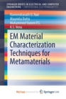 Image for EM Material Characterization Techniques for Metamaterials