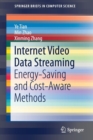 Image for Internet Video Data Streaming : Energy-saving and Cost-aware Methods