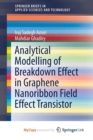 Image for Analytical Modelling of Breakdown Effect in Graphene Nanoribbon Field Effect Transistor