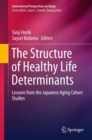 Image for The Structure of Healthy Life Determinants: Lessons from the Japanese Aging Cohort Studies