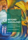 Image for Beyond sociology: trans-civilizational dialogues and planetary conversations