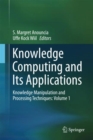 Image for Knowledge Computing and Its Applications : Knowledge Manipulation and Processing Techniques: Volume 1