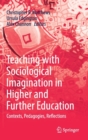 Image for Teaching with Sociological Imagination in Higher and Further Education