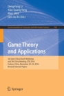 Image for Game Theory and Applications : 3rd Joint China-Dutch Workshop and 7th China Meeting, GTA 2016, Fuzhou, China, November 20-23, 2016, Revised Selected Papers