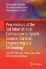 Image for Proceedings of the 3rd International Colloquium on Sports Science, Exercise, Engineering and Technology : ICoSSEET 2016, 20-22 November 2016, Kota Kinabalu, Malaysia