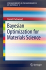 Image for Bayesian Optimization for Materials Science : 3