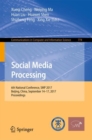 Image for Social media processing: 6th National Conference, SMP 2017, Beijing, China, September 14-17, 2017, Proceedings