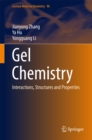 Image for Gel Chemistry: Interactions, Structures and Properties