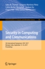 Image for Security in computing and communications: 5th International Symposium, SSCC 2017, Manipal, India, September 13-16, 2017, Proceedings