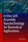 Image for In Vivo Self-Assembly Nanotechnology for Biomedical Applications