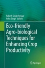 Image for Eco-friendly Agro-biological Techniques for Enhancing Crop Productivity