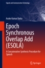 Image for Epoch Synchronous Overlap Add (ESOLA): A Concatenative Synthesis Procedure for Speech