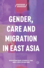 Image for Gender, Care and Migration in East Asia