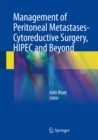 Image for Management of peritoneal metastases: cytoreductive survery, HIPIC and beyond