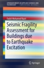 Image for Seismic Fragility Assessment for Buildings due to Earthquake Excitation.: (SpringerBriefs in Computational Mechanics)