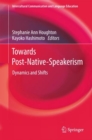 Image for Towards Post-Native-Speakerism: Dynamics and Shifts