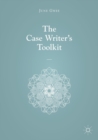 Image for The case writer&#39;s toolkit