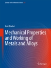 Image for Mechanical properties and working of metals and alloys