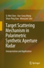 Image for Target Scattering Mechanism in Polarimetric Synthetic Aperture Radar: Interpretation and Application
