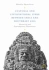 Image for Cultural and civilisational links between India and Southeast Asia: historical and contemporary dimensions