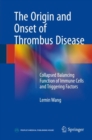Image for The Origin and Onset of Thrombus Disease
