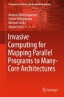Image for Invasive Computing for Mapping Parallel Programs to Many-Core Architectures