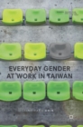 Image for Everyday gender at work in Taiwan
