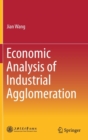 Image for Economic Analysis of Industrial Agglomeration