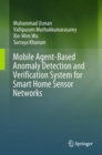 Image for Mobile Agent-based Anomaly Detection and Verification System for Smart Home Sensor Networks