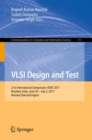 Image for VLSI design and test: 21st International Symposium, VDAT 2017, Roorkee, India, June 29-July 2, 2017, Revised selected papers
