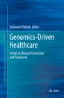 Image for Genomics-Driven Healthcare: Trends in Disease Prevention and Treatment