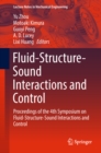 Image for Fluid-Structure-Sound Interactions and Control: Proceedings of the 4th Symposium on Fluid-Structure-Sound Interactions and Control