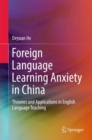 Image for Foreign Language Learning Anxiety in China: Theories and Applications in English Language Teaching