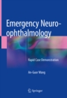 Image for Emergency neuro-ophthalmology: rapid case demonstration